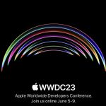 WWDC23日期公布了!Apple 一年一度开发者大会精彩可期,iOS17 与 VR 装置最令人期待